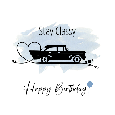 Stay classy happy birthday card 55