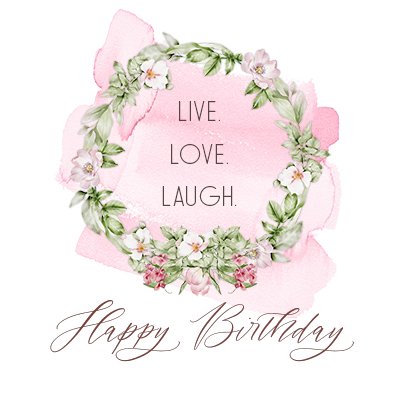 Live Love Laugh roses birthday card 50